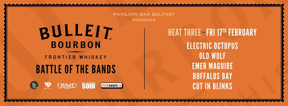 SONILive1's tweet photo. Heat 3 of the Bulleit Bourbon Battle of the Bands at @pavilionbelfast this Friday 17th February - 5 acts battle it out for 2 Semi spots! https://t.co/ELCGtXoUMr