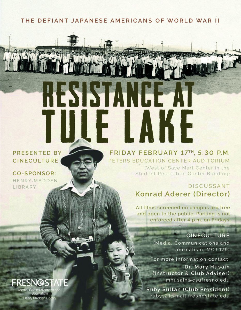 February 17:  Resistance at Tule Lake (2016) cineculture.csufresno.edu/2017/02/14/feb…