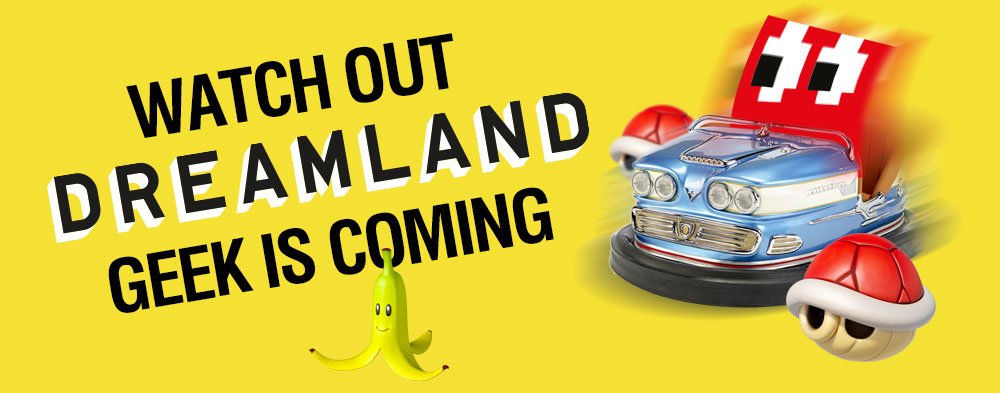17-19 February - Dreamland, Margate
Geek Play
Festival of play and games
geek-play.com/geek2017.html