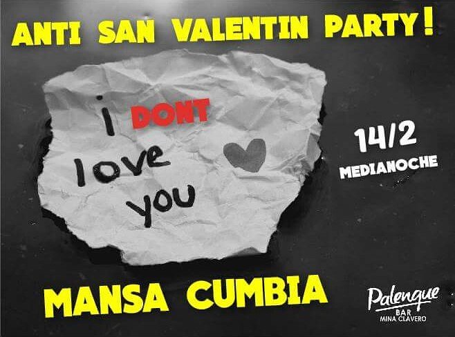 bar_palenque's tweet photo. No estamos en contra del amor! Pero queremos festejarlo de una manera distinta. Hoy #AntiSanValentin con MANSA CUMBIA! 00 Hs. #MinaClavero https://t.co/LLNjmHUFO0
