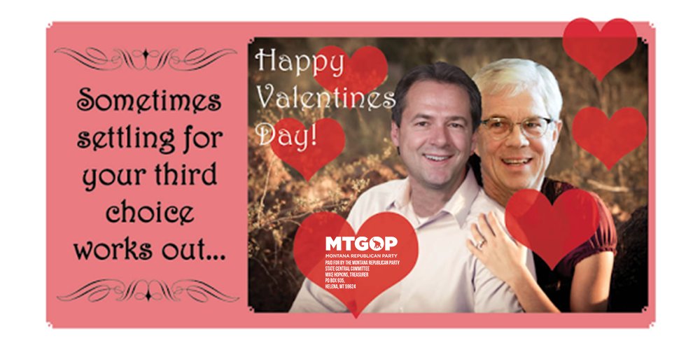 MTGOP's tweet photo. Happy Valentines Day! Maybe your third pick will work out just as well as @GovernorBullock and @LtGovMikeCooney . . . #mtpol https://t.co/skCm1PG9Ta