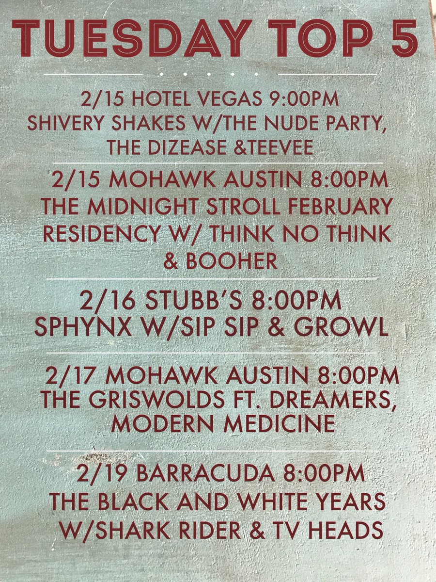 Its here! The Tuesday Top 5! <a href="/mohawkaustin/">Mohawk Austin</a> <a href="/barracudaaustin/">Barracuda</a> <a href="/shiveryshakes/">Shivery Shakes</a> <a href="/SharkRiderMusic/">Shark Rider</a> <a href="/StubbsAustin/">Stubbs Austin</a> <a href="/modmedband/">modern medicine</a> <a href="/ThinkNoThink/">ThinkNoThink</a>
