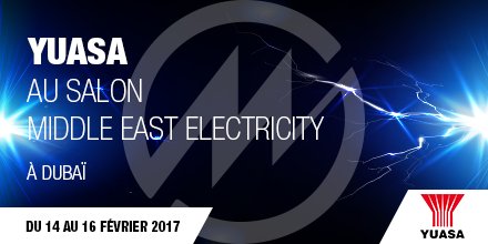 YuasaSport's tweet photo. YUASA présent au salon Middle East Electricity 2017 à Dubaï ! #MEE #battery https://t.co/GDRn1HJjW4