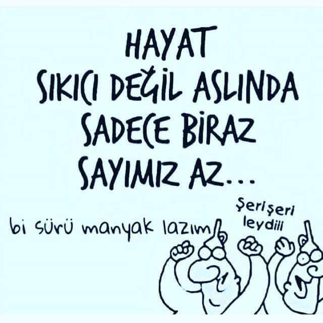 Aynen bize bi sürü manyak lazım ☺