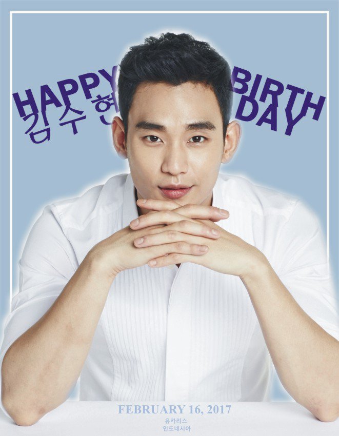 2017.02.16 HAPPY 30TH BIRTHDAY TO OUR MAN \KIM SOO HYUN\ (^ ^)(^ ^)(   )           