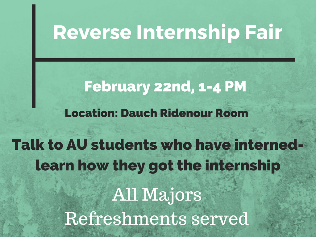 AUCareer_Center's tweet photo. Drop by the reverse internship fair on Feb 22nd from 1- 4 PM. Learn how students got their internships and what they learned from them! https://t.co/xP85xoDkUn