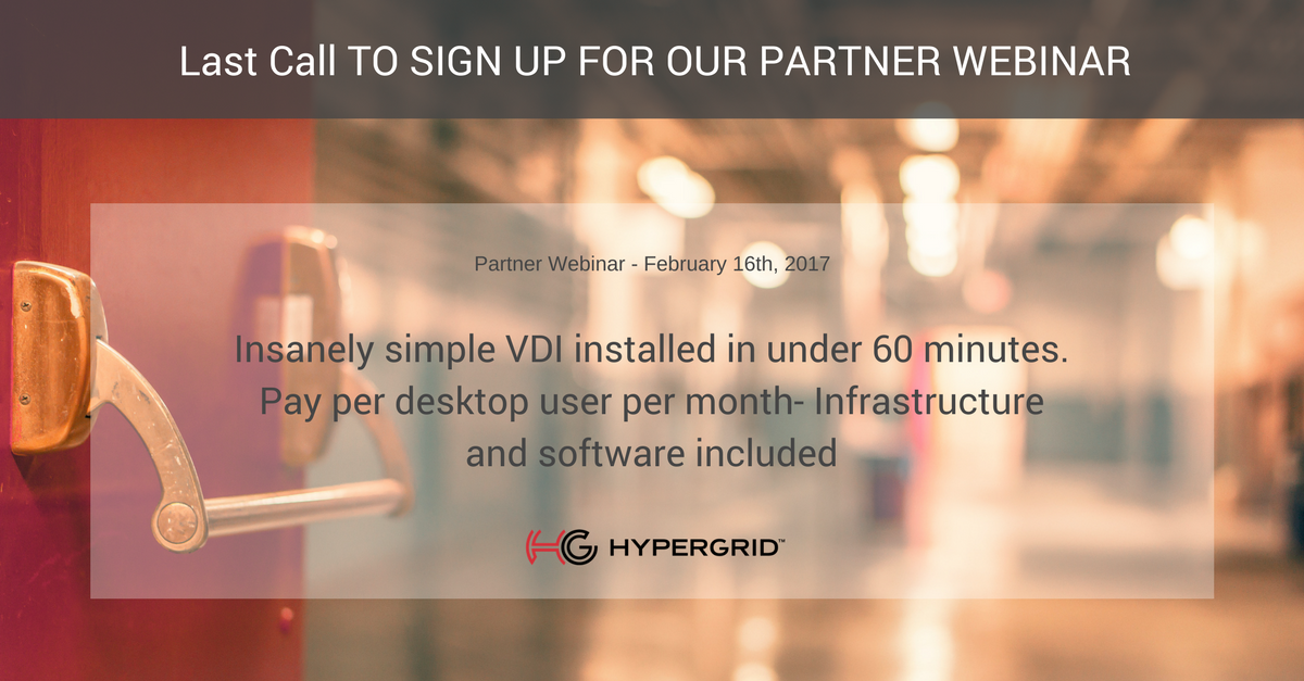 Last Call: Sign up for tomorrow's Partner Webinar - Install VDI in less than 60 mins. Pay per Desktop user per month hubs.ly/H06kmCk0