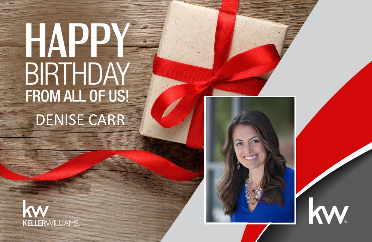 Keller Williams Bay Area Estates would like to wish DENISE CARR a very Happy Birthday!! 