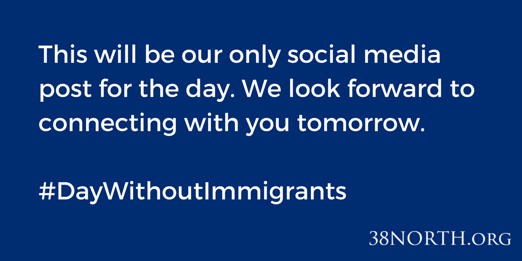 Text says: "This will be our only social media post for the day. We look forward to connecting with you tomorrow. Hashtag: Day Without Immigrants." A 38north.org logo is in the lower right corner.