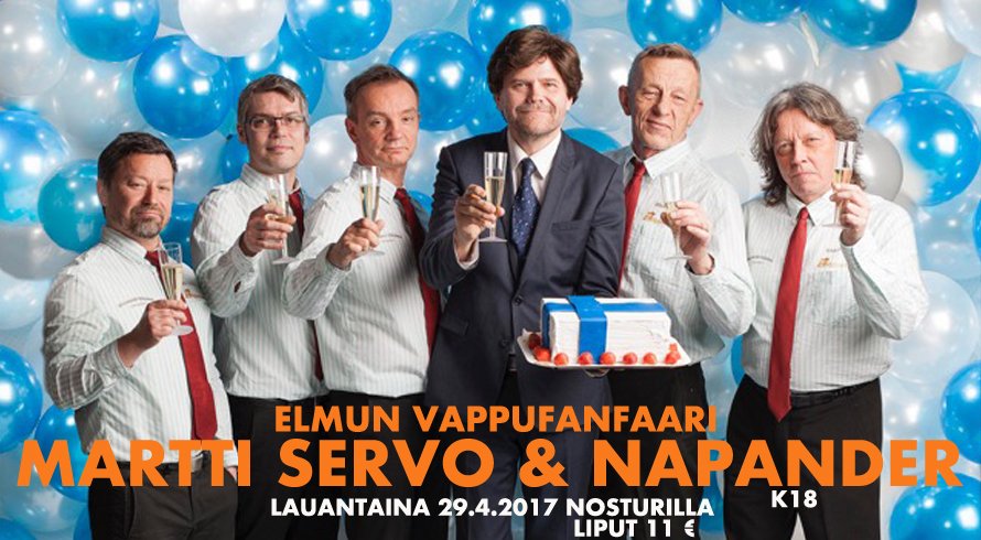 Elmun Vappufanfaari - MARTTI SERVO &amp; <a href="/Napander/">Napander</a>  lauantaina 29.4.! Liput 11 € <a href="/TicketmasterFI/">Ticketmaster Suomi</a> ´sta huomisesta alkaen #vappu #marttiservo