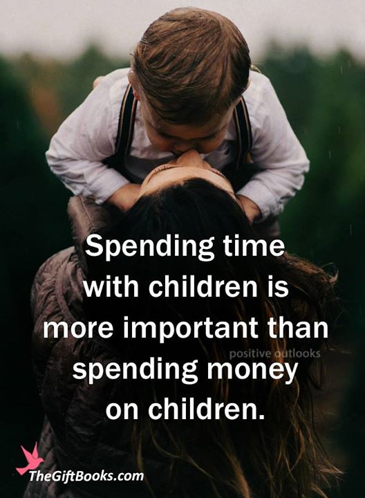 Who else knows this to be true?  Nothing replaces time spent together.