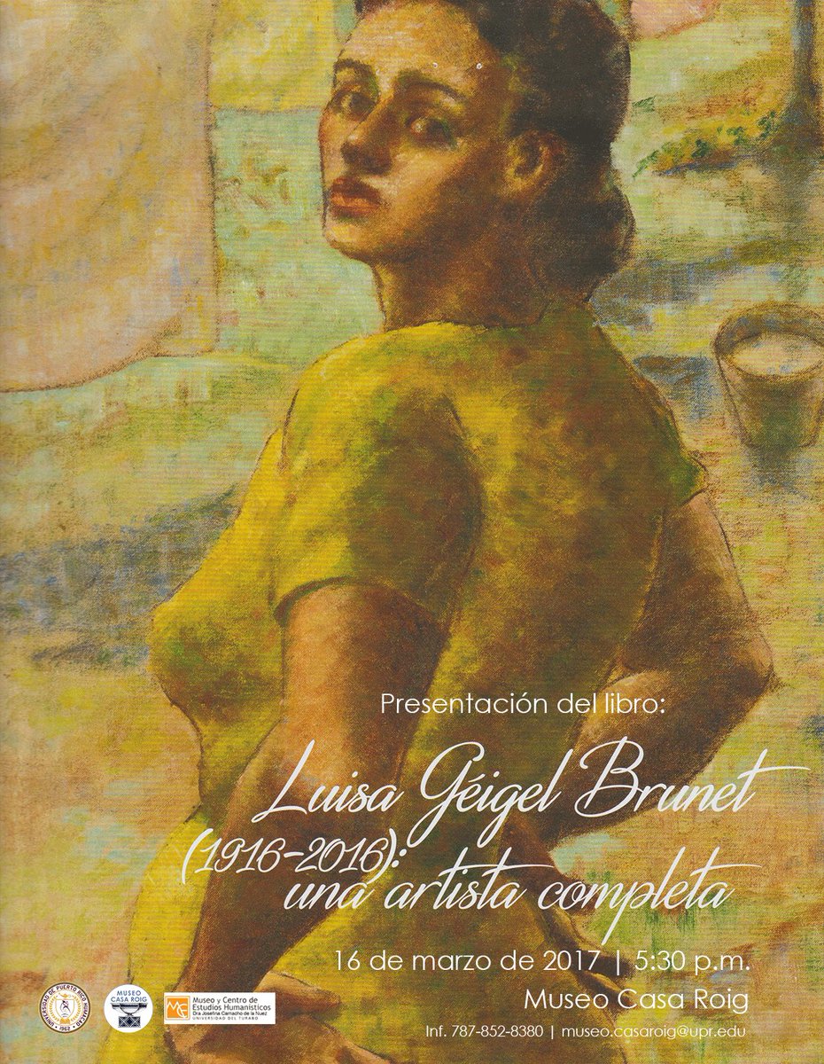 CasaRoig's tweet photo. Presentación del libro: Luisa Géigel Brunet (1916-2016) | 16.marzo.2017 a las 5:30 pm en #casaroig @UPRHComunica @UPRInforma @ElOrientalPR https://t.co/E9ZlLLwtBS