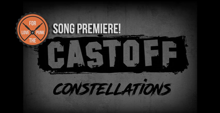 Song Premiere: <a href="/Castoffpunk/">CastoffPunk</a> - "Constellations," lyric video bit.ly/2kCuaHV #castoff