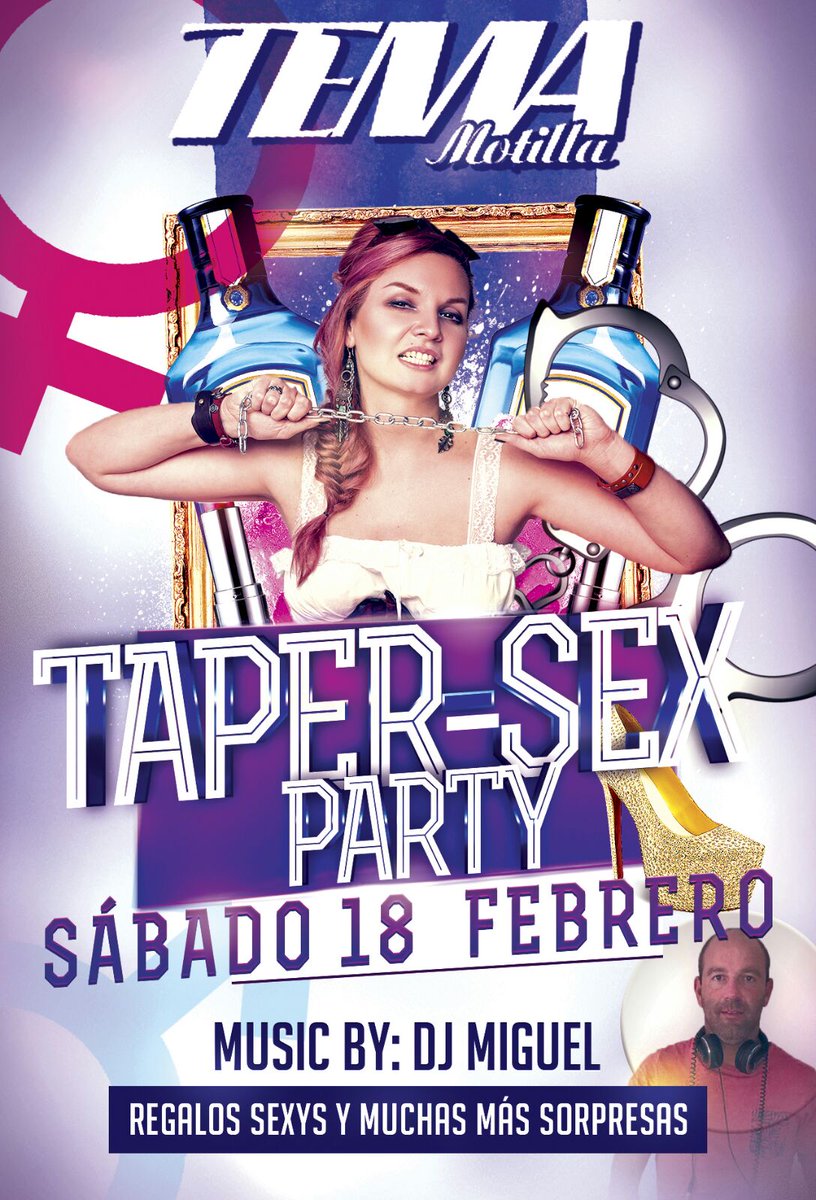 temamotilla's tweet photo. Ya está aquí la fiesta más esperada FIESTA TAPER SEX con regalos sexis para todos en cabina Dj Miguel https://t.co/gV58Uf0cmV