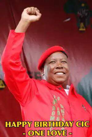 Happy birthday to CIC.. RSA president inwaitng.. Julius Malema 