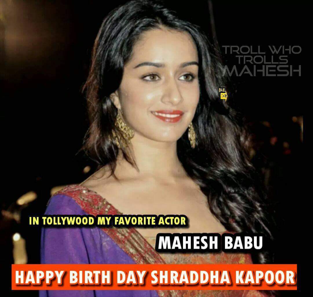 Happy bday Shraddha kapoor...garu 

Wishes frm maheshbabu fans... 