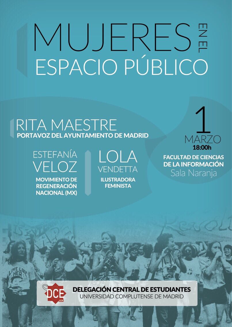 DCE_UCM's tweet photo. Os esperamos esta tarde en @CCInf_UCM 18:00h con @Rita_Maestre @lola_vendetta y @Estefaniaveloz. "Mujeres en el espacio público", no faltes! https://t.co/8Z5GtLkvHr