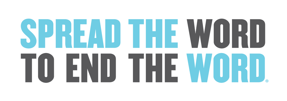 Let's respect *everyone* #endtheword