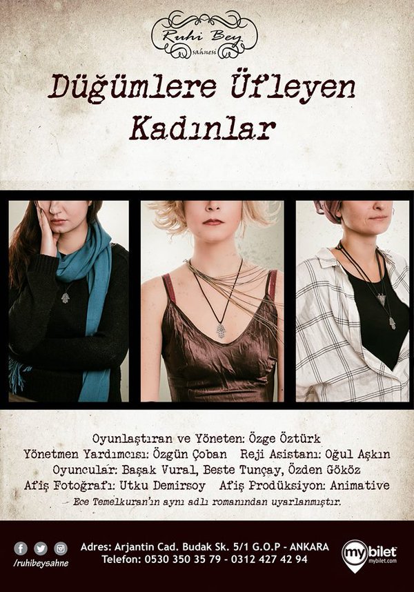 nerdenezamancom's tweet photo. Ece Temelkuran'ın aynı adlı romanından sahneye uyarlanan "Düğümlere Üfleyen Kadınlar", 6 Mart akşamı 20.00'de Ankara Ruhi Bey Sahnesi'nde. https://t.co/iAchTXQrwk