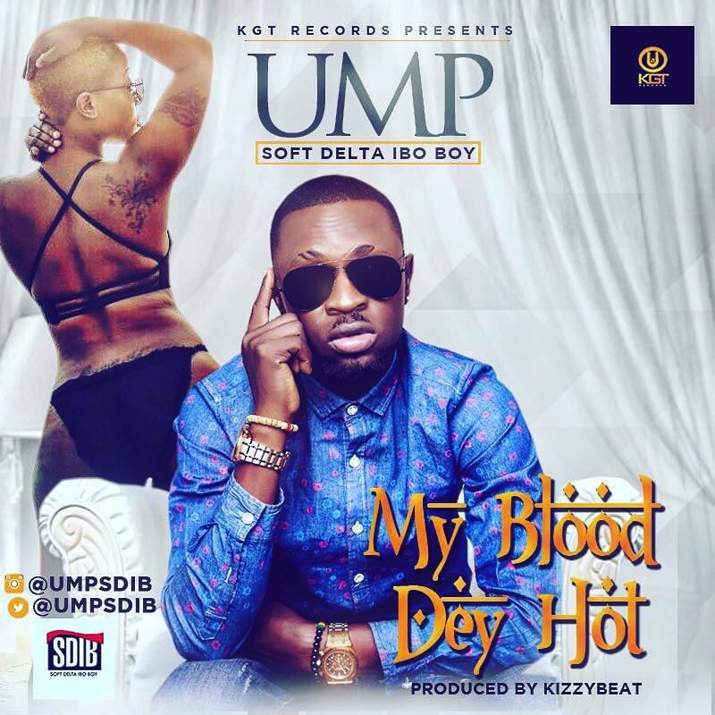 iam_ump's tweet photo. Anticipate Brand new single frm UMP...#SDIB ...MY BLOOD DEY HOT produced by KIZZYBEAT Dropin soon...#SDIB KGT RECORDS https://t.co/0MRpzkKe2p