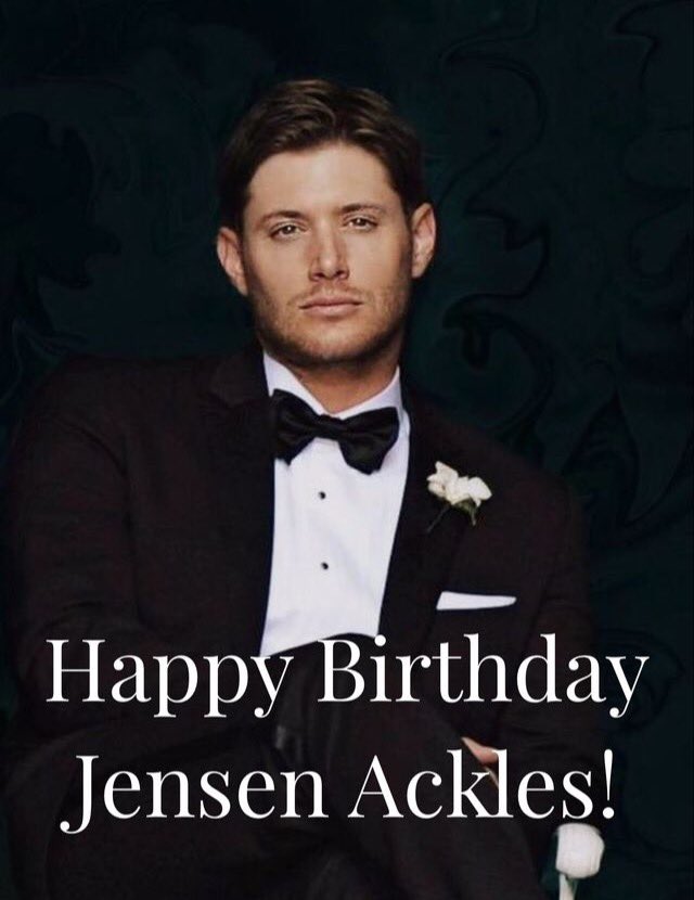 Happy birthday Jensen Ackles! Hope your birthday is as awesome as you are! You deserve the best!  