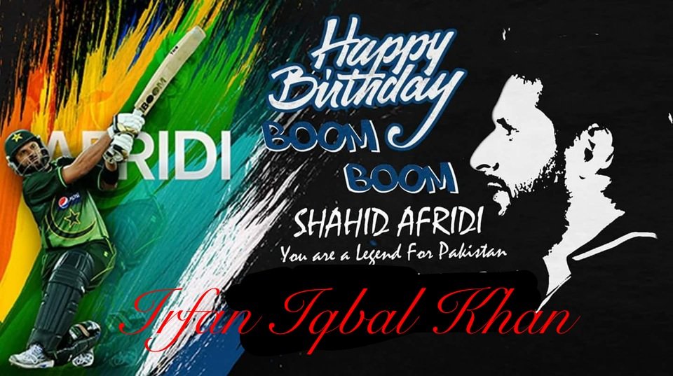Happy birthday Shahid Khan Afridi 