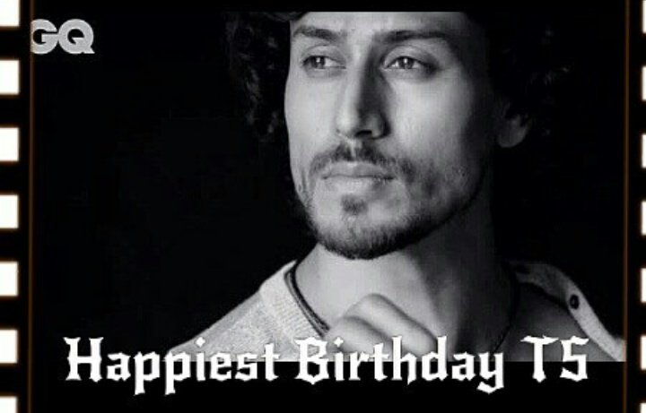 Happy Birthday Tiger Shroff        