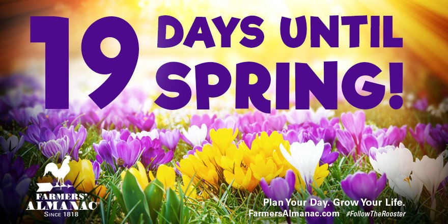 FarmersAlmanac's tweet image. Only 19 days until spring #SpringIn5Words