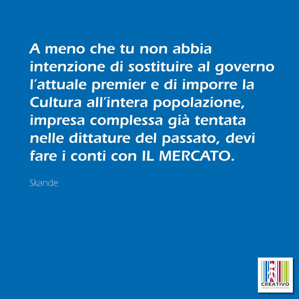 Creativo_Design's tweet photo. A meno che tu non abbia intenzione di sostituire al governo l’attuale premier devi fare i conti con IL MERCATO.. (@skande  ) #CreativoDesign https://t.co/FBIT8hHuIP