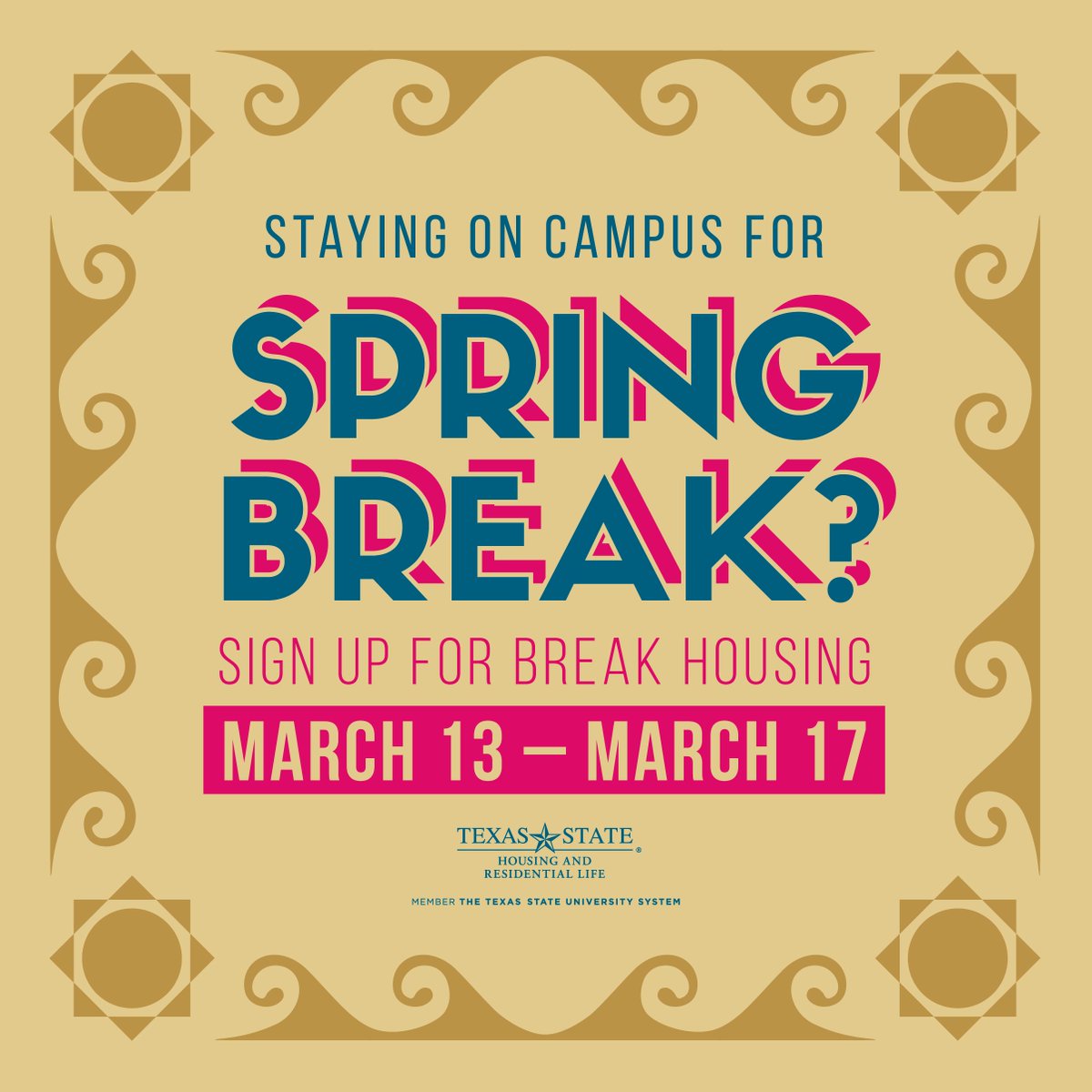 txstatehousing's tweet photo. Needing to stay in your residence hall during #SpringBreak? Sign up for housing with no cost until March 6 at noon. https://t.co/OStCgvHlrn https://t.co/H35odDGfNO
