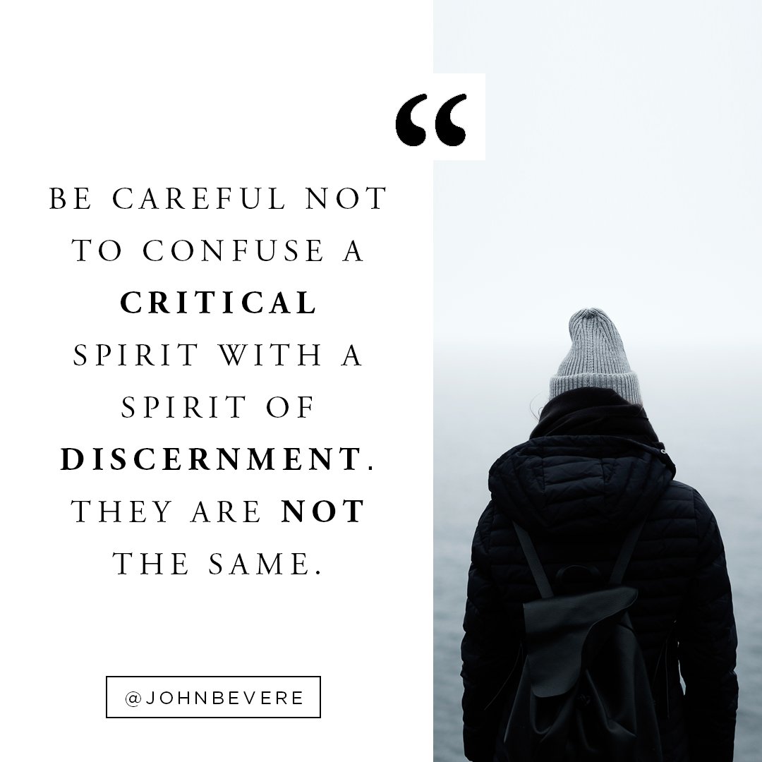 JohnBevere's tweet image. A critical spirit and a spirit of discernment are NOT the same. Godly discernment comes from a heart of love.