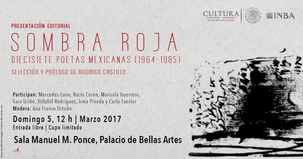 #PresentaciónEditorial "SOMBRA ROJA" 17 mujeres mexicanas en cuyo lenguaje hay un saber poético. 5 marzo 12 hrs. <a href="/PalacioOficial/">PalaciodeBellasArtes</a>