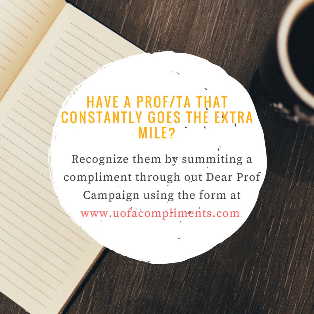 UofACompliments's tweet image. send your prof or TA a compliment at uofacompliments.com and we'll have deliver them the first week of April :)