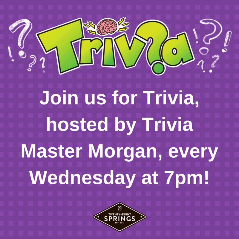 We are excited for our weekly trivia night tonight with Trivia Master Morgan! Hope to see ya at 7pm!