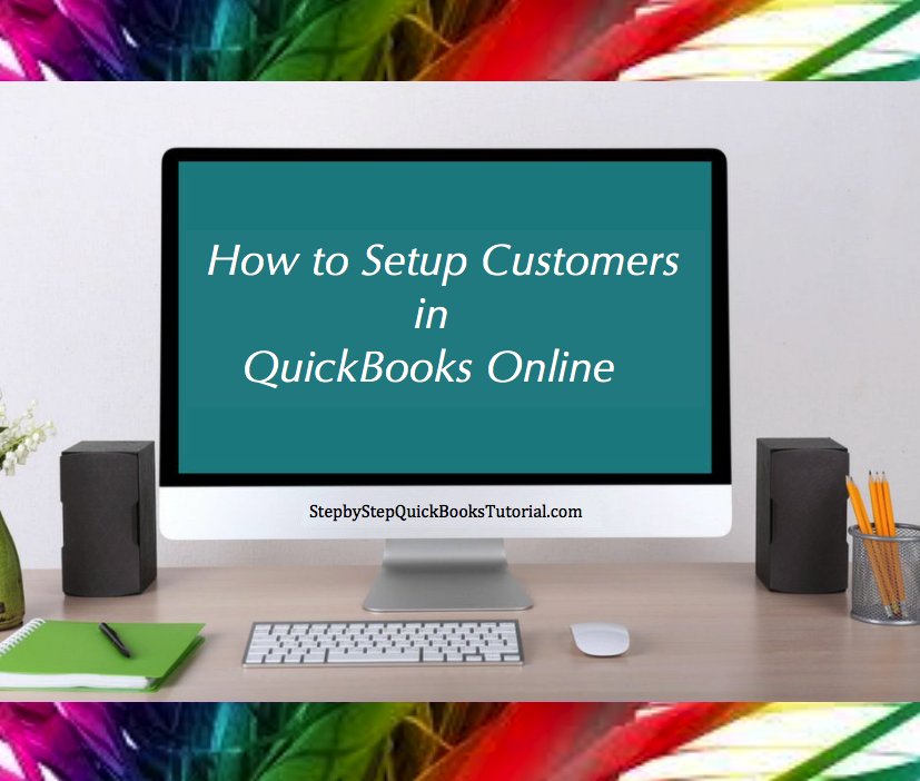 QuickBooksHelpD's tweet photo. #QuickBooksHelpDesk | How to Setup #Customers in QuickBooks Online https://t.co/BvQsm37oaU #Bookkeeping #Accounting #DoItRight #BizHelp https://t.co/gNRAWwnwrl