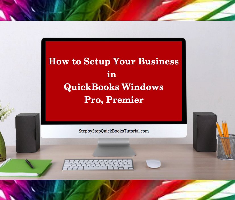 QuickBooksHelpD's tweet photo. #QuickBooksHelpDesk | How to Setup Your Business in QuickBooks Windows Pro & Premier Accounting Software https://t.co/1kiNEyLerd #DoItRight https://t.co/6IC5rjG5mB