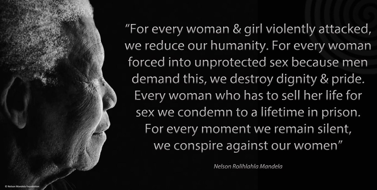 NelsonMandela's tweet photo. "For every woman &amp; girl violently attacked, we reduce our humanity. For every woman forced into unprotected sex......." #NelsonMandela https://t.co/uxnJd7NNpO