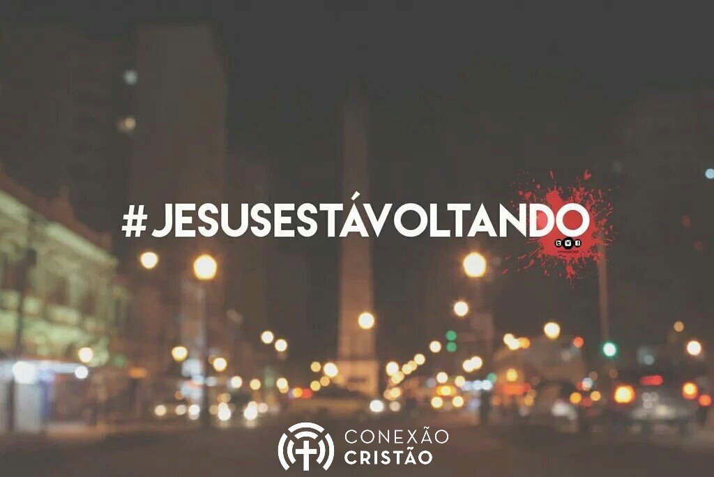 #JesusEstáVoltando