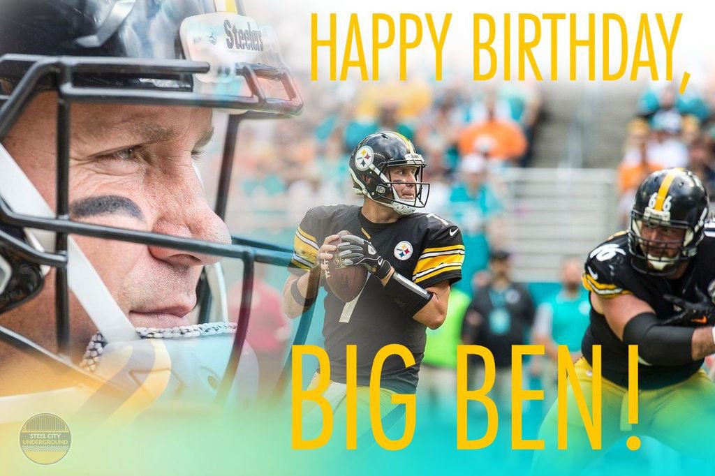 Happy Birthday to QB Ben Roethlisberger! 