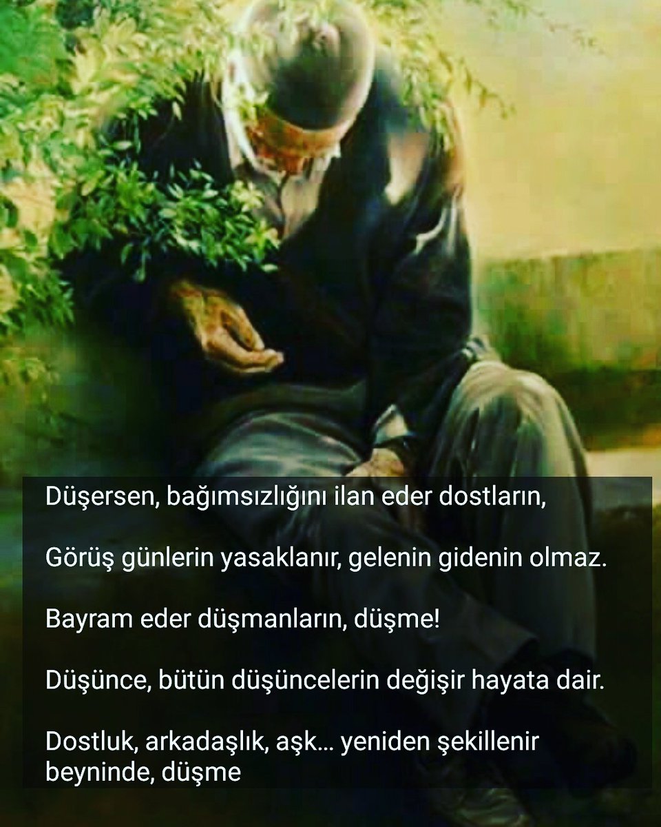 LimonHane's tweet photo. Düşersen, bağımsızlığını ilan eder dostların, 
Görüş günlerin yasaklanır, gelenin gidenin olmaz. 
Bayram eder düşmanların, düşme! https://t.co/eLdU7jrN1b