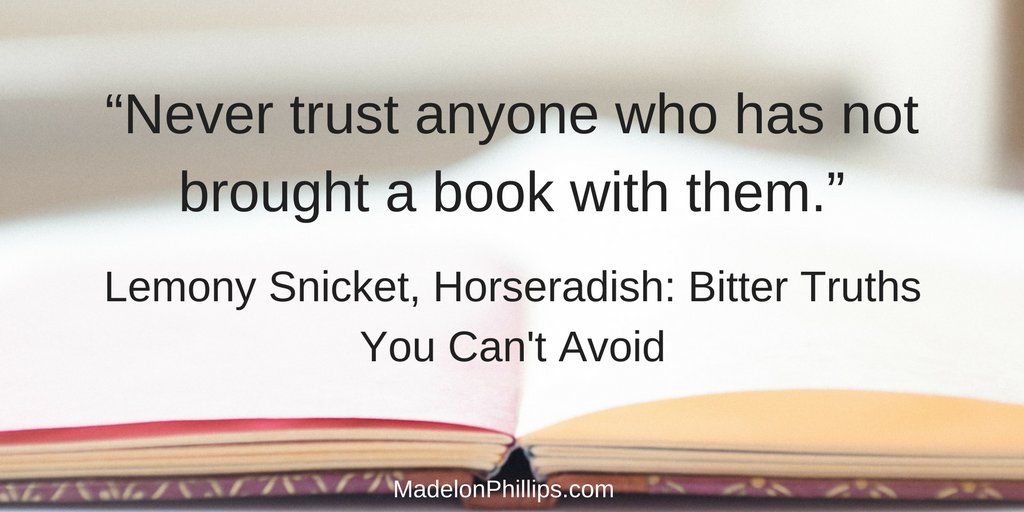 madelonphillips's tweet photo. #LemonSnicket quote on #reading https://t.co/qJmfC7fvIS