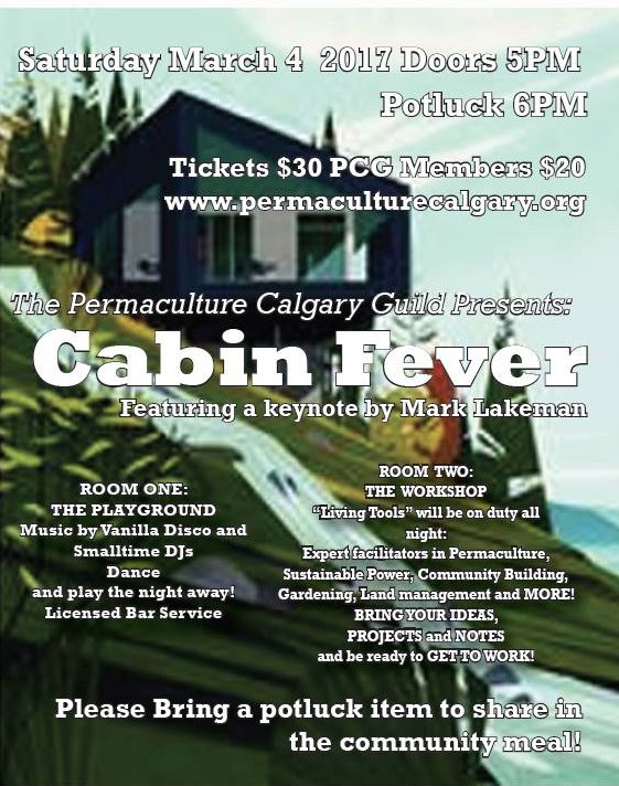 Cabin Fever on Saturday! Experts and locals talk and dance permaculture! ow.ly/PeLA309xk1R <a href="/PermacultureYYC/">Calgary Permaculture</a>