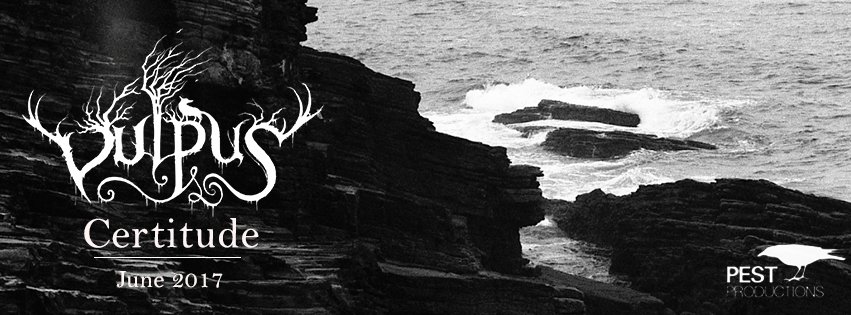 VULPUSBAND's tweet photo. 'Certitude' will be released by Pest Productions in 06/2017. Expect an aggressive take on Post Black metal with fucked up noise influences https://t.co/tBGb6RnQ4g