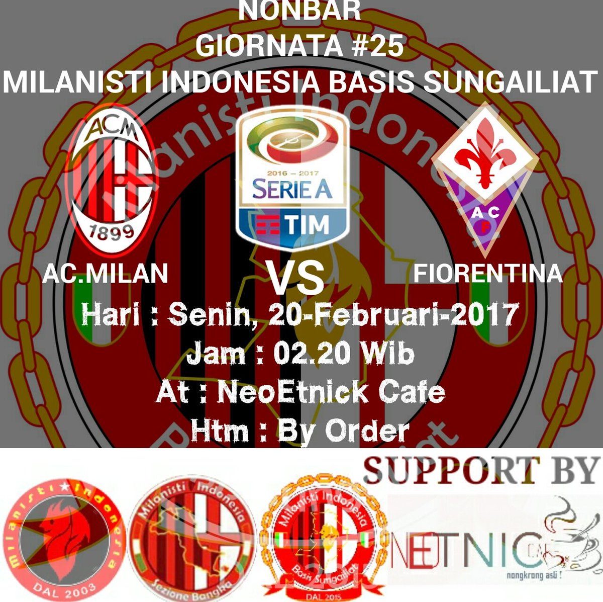 NONTON BARENG
#milanfiorentina
Senin, 20 februari 2017
 | Jam :02.20 Wib | 
at neoetnic cafe
HTM by order
CC. <a href="/MilanistiOrId/">Milanisti Indonesia</a> <a href="/MI_Andalas/">MI★Sumatera Sedulur</a>