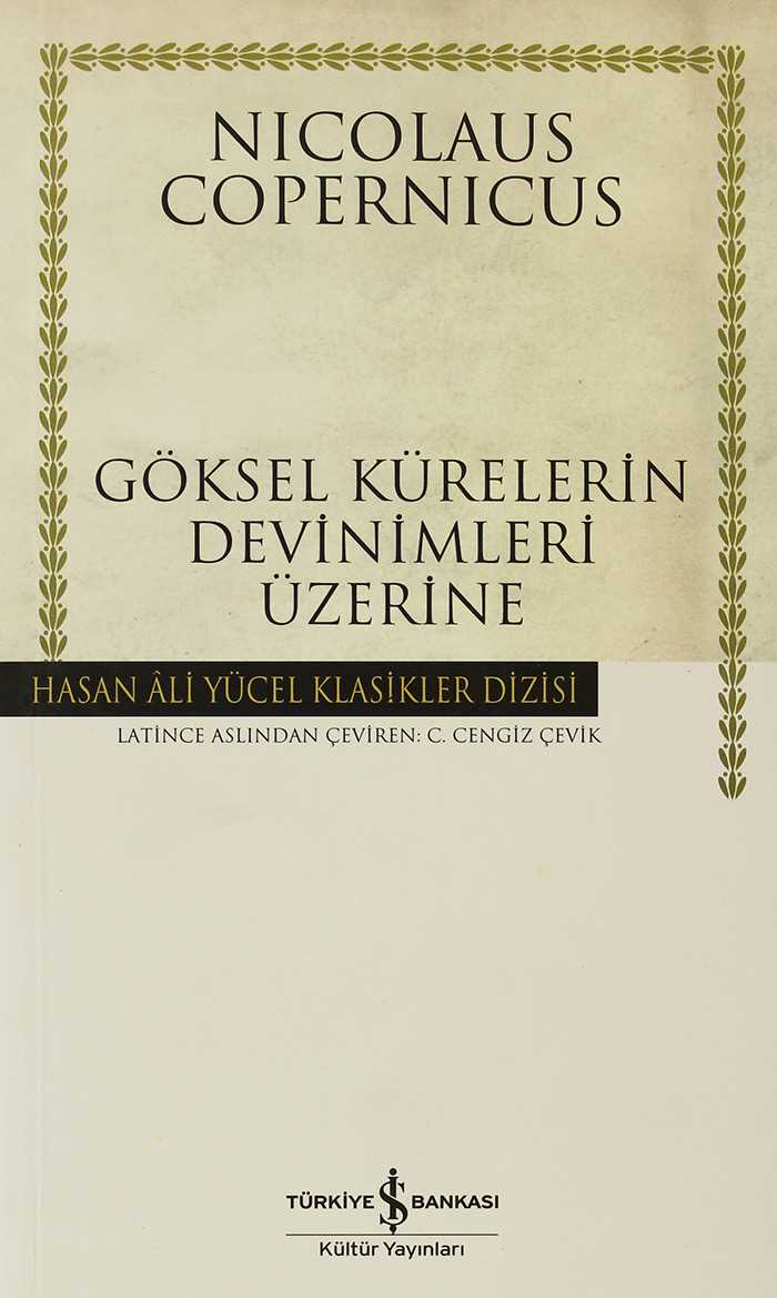 kitapgunce's tweet photo. Bugün Güneş merkezli sistem fikrini borçlu olduğumuz Kopernik'in doğum yıldönümü! @iskulturden kitabı:'Göksel Kürelerin Devinimleri Üzerine' https://t.co/3ViGgHiNc5