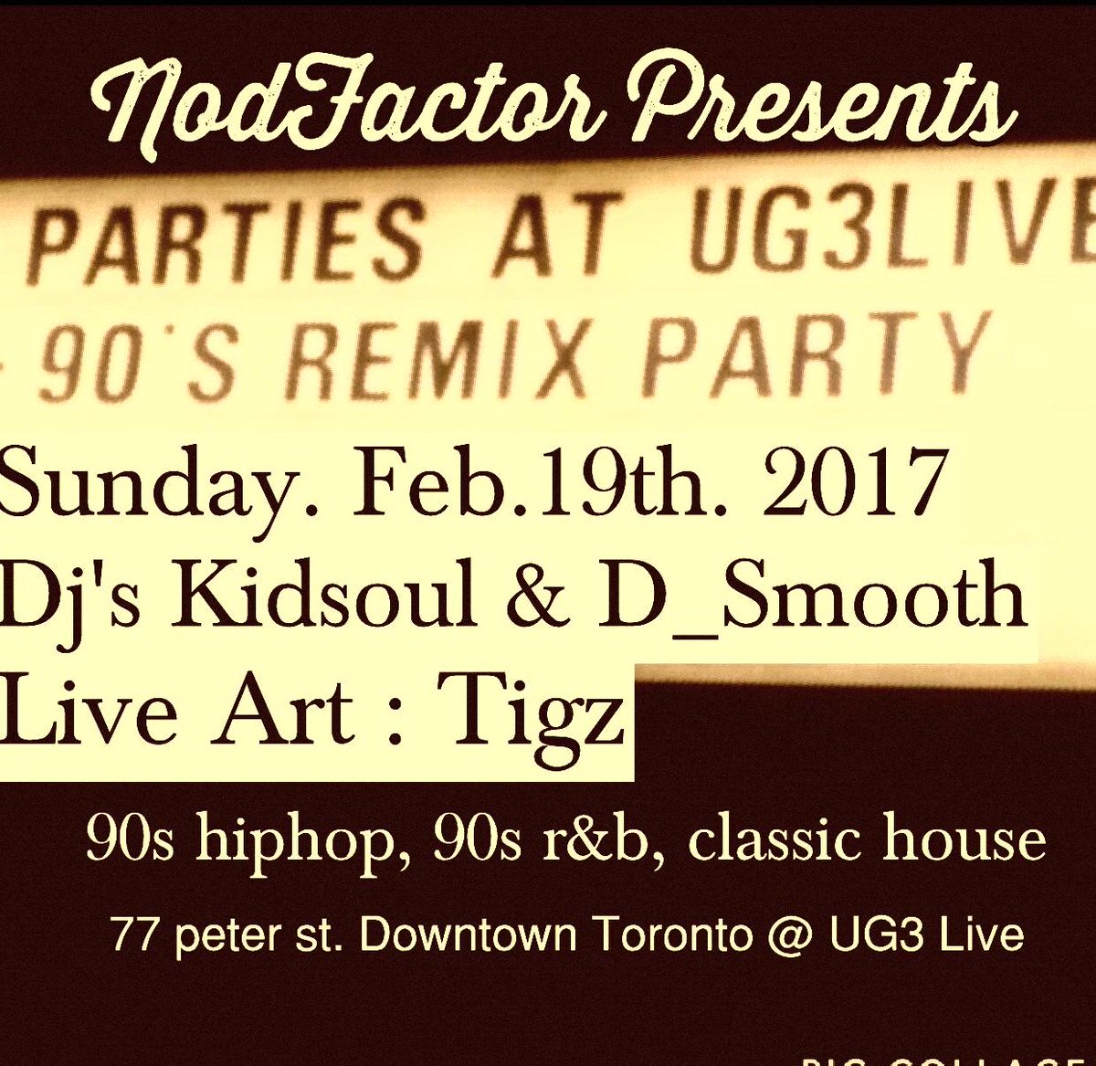 Nod_Factor's tweet photo. Tonight Tonight Tonight @UG3Live 77 peter st Doors at 10p #90sremixparty https://t.co/jGacL5CPYI