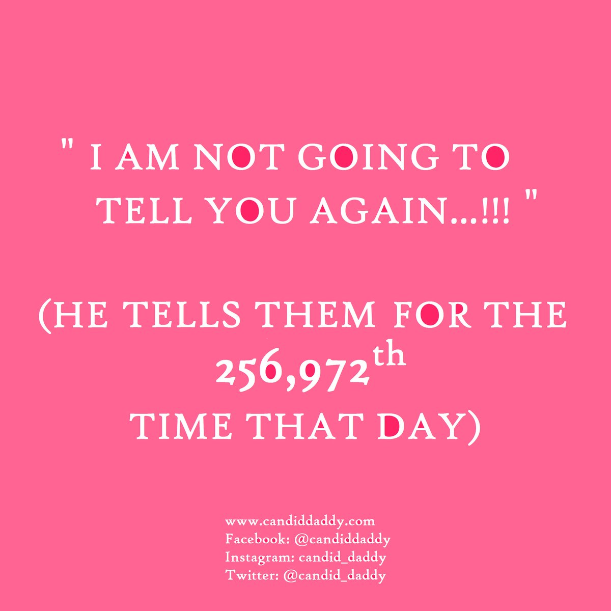 Candid_Daddy's tweet photo. Tell them something, get ignored, repeat until you are 56 years old or you die before that age... #happymonday #fatherhood #repeatandrepeat https://t.co/ZpIdWvOVJe