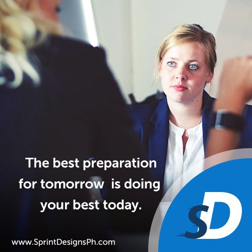 SprintDesignsPH's tweet photo. The best preparation for tomorrow is doing your best today. #website #motivation #leadership #sprintdesigns #business #entrepreneur https://t.co/KpH1pQcvxx