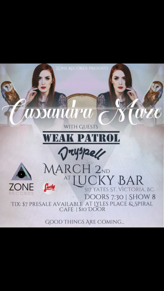 Awesome early show with <a href="/dryspellrocks/">Dryspell</a> and <a href="/CassandraMaze/">cassandra</a> <a href="/LuckyBar/">Lucky Bar</a> Mar.  2 <a href="/yyjnow/">Victoria BC Now</a> #victoriarocks We gots tickets for you!!!