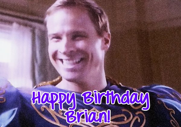 Happy Birthday Brian!  